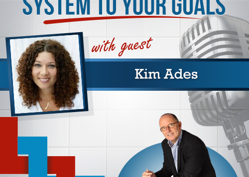 Align Your Belief System to Your Goals Says Kim Ades