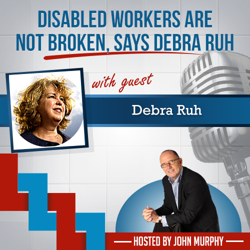 Disabled Workers Are Not Broken, says Debra Ruh