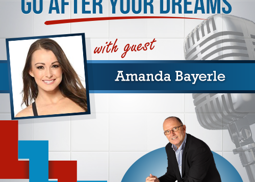 Go After Your Dreams with Amanda Bayerle