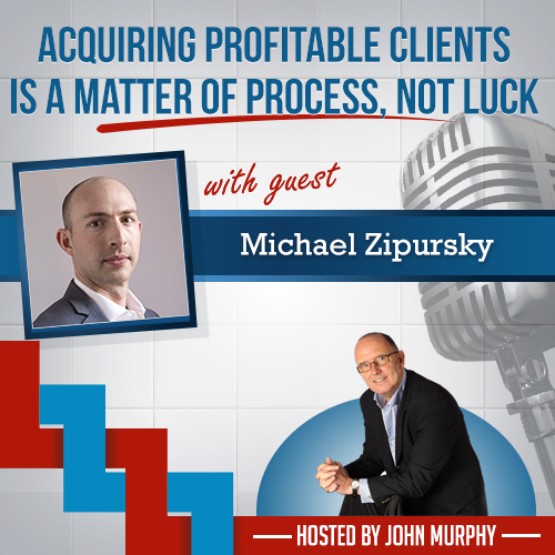 Acquiring Profitable Clients is a Matter of Process, Not Luck